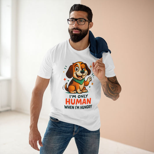Funny Dog Lover Tee, I'm Only Human When I'm Hungry T-Shirt, Gift for Pet Owners, Cute Animal Tee, Humorous Apparel